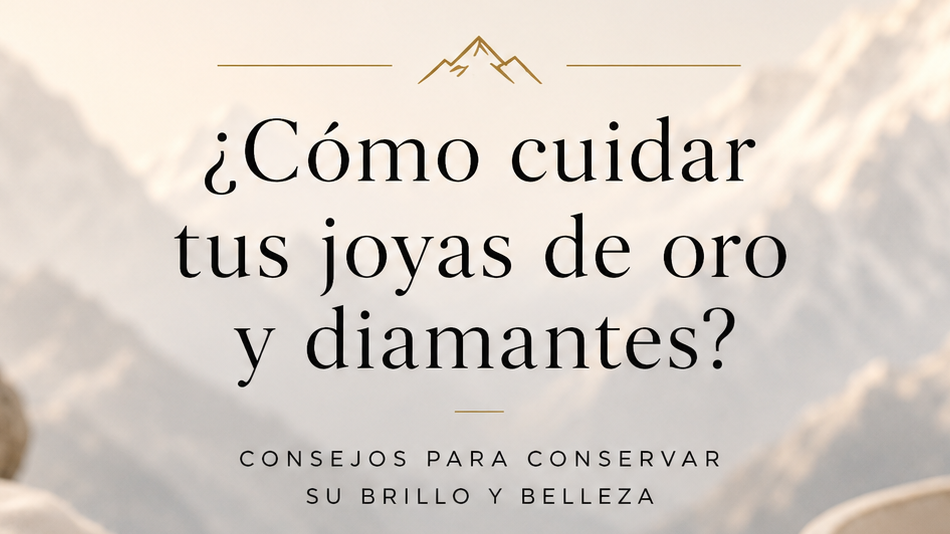 ¿Cómo cuidar tus joyas de oro y diamantes?